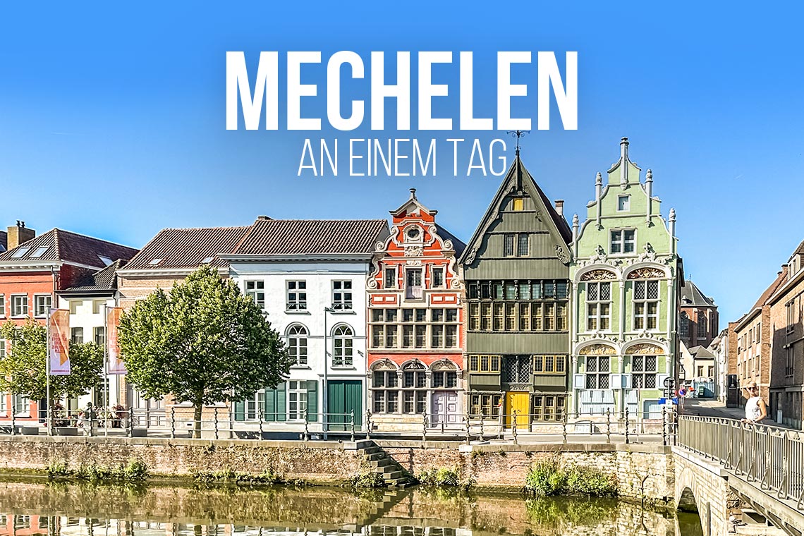 Das sind die schönsten Mechelen Sehenswürdigkeiten