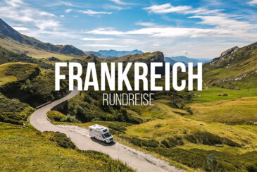 Frankreich Rundreise, Route des Grandes Alpes, Frankreich mit dem Wohnmobil, Frankreich Roadtrip