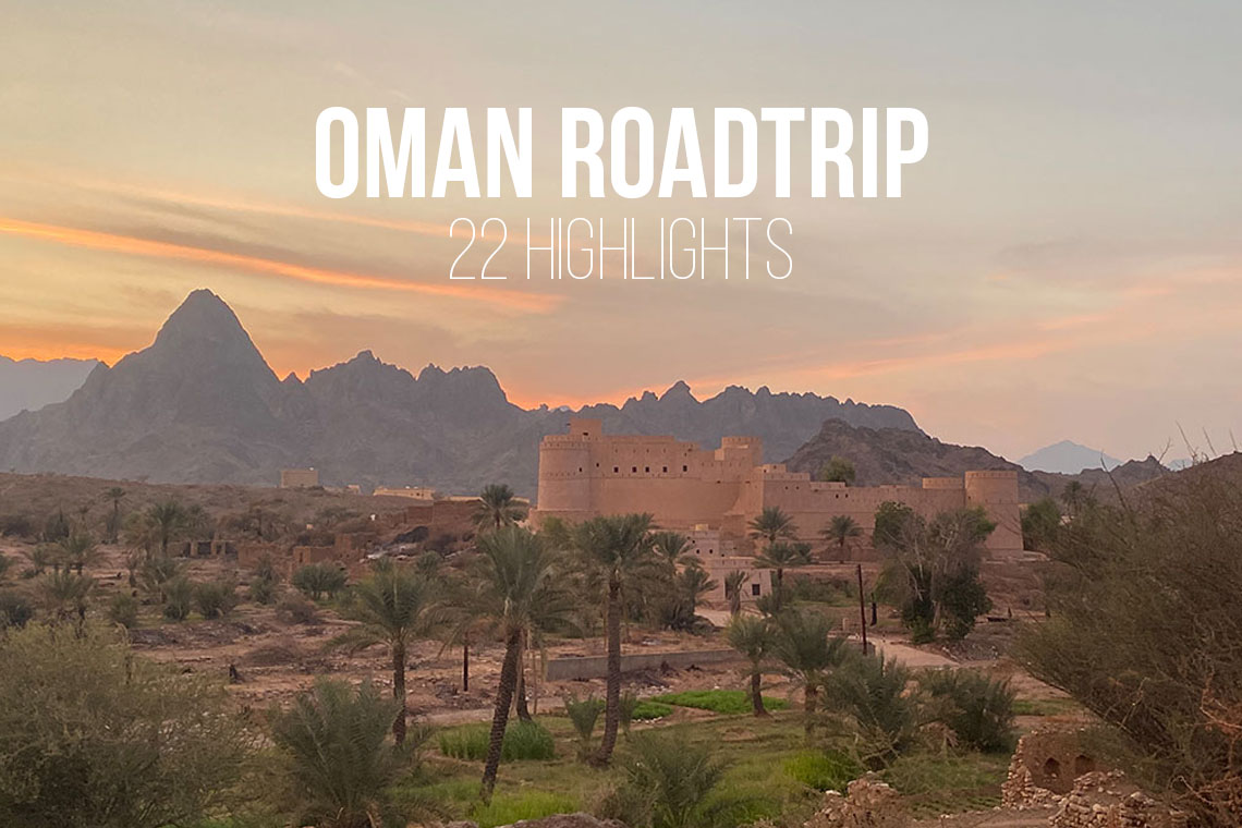 Oman Highlights: 22 Sehenswürdigkeiten und Aktivitäten im Oman