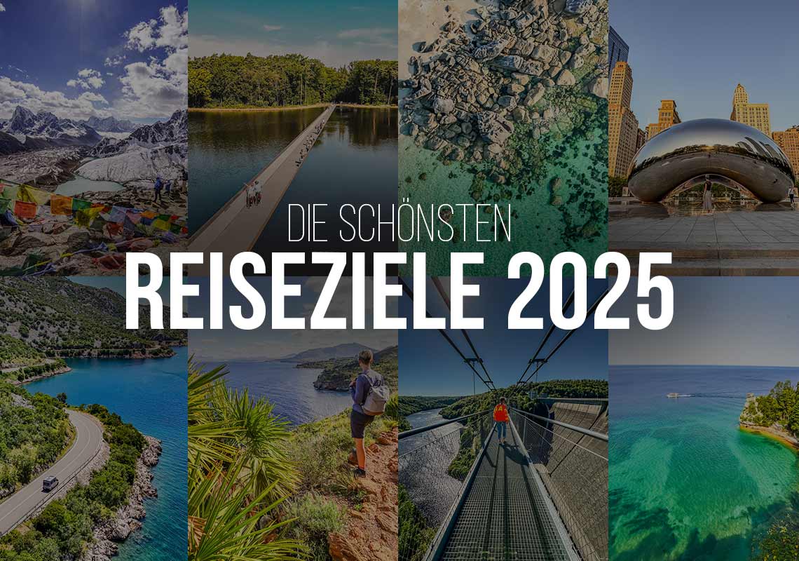 Reiseziele 2025 Reisetipps 2025