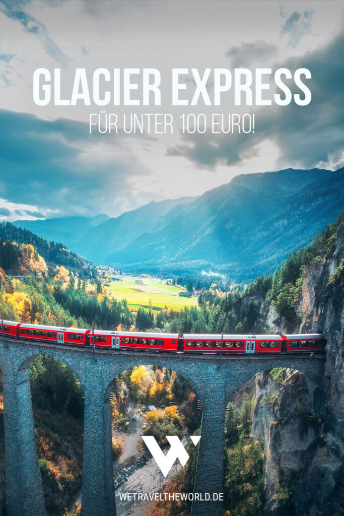 Wie du mit dem Interrail Pass für unter 100 Euro den Glacier Express fahren kannst