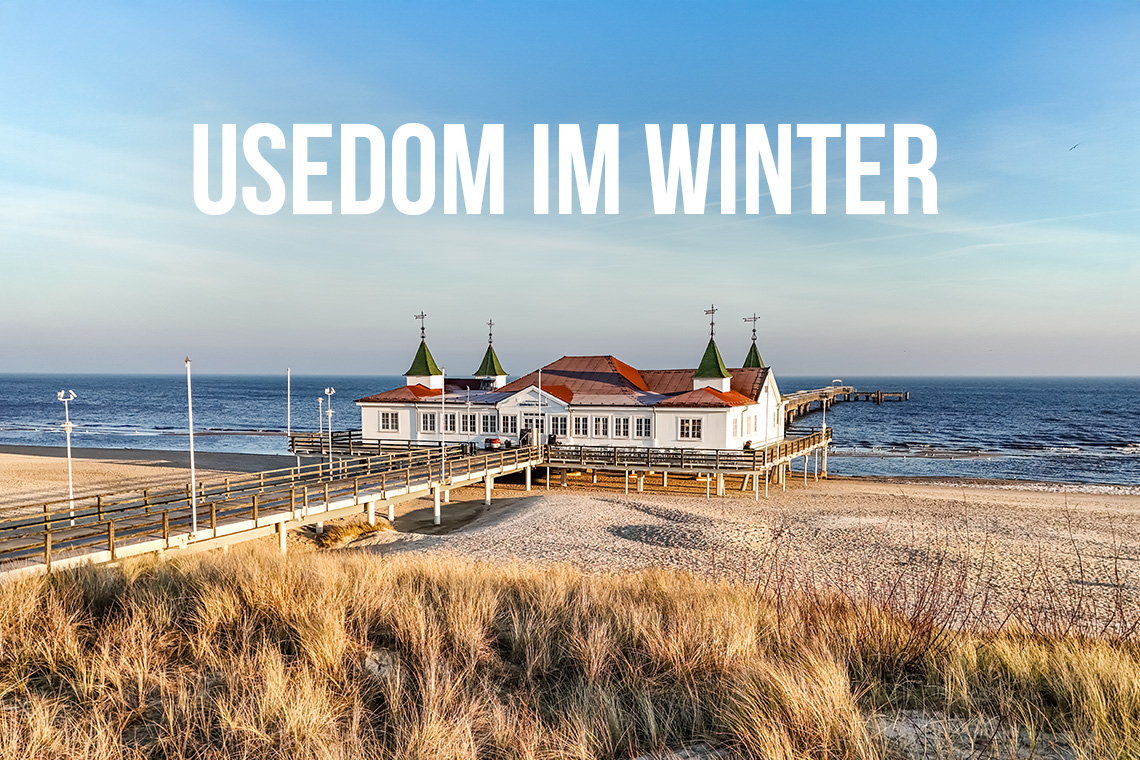 Usedom im Winter: Die schönsten Ausflugsziele und Wellnesshotels