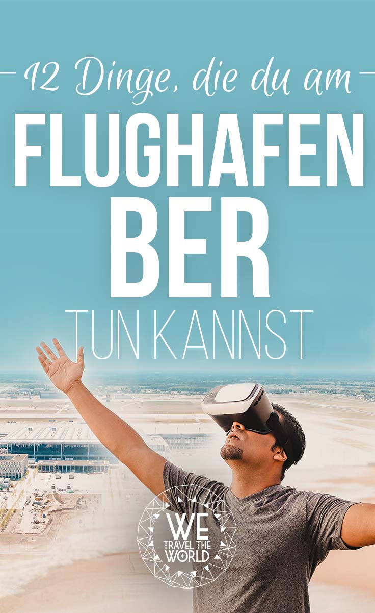 Flughafen BER Berlin Reisetipps, Aktivitäten und Highlights